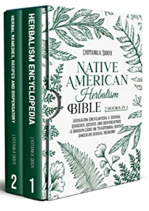 Native American Herbalism Bible 2 books in 1 by Lyotanka Sioux