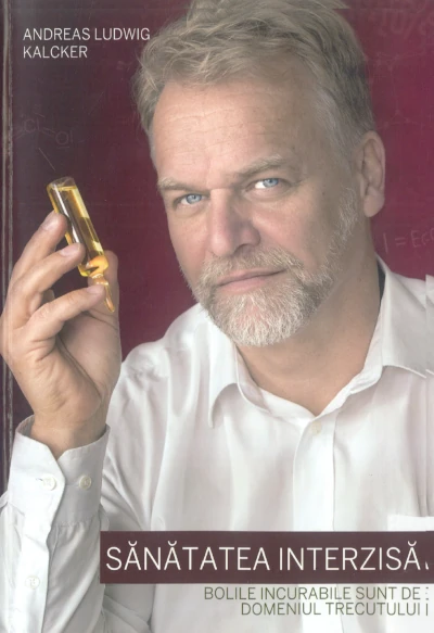 Cartea Sanatatea Interzisa, autor Andreas Kalcker